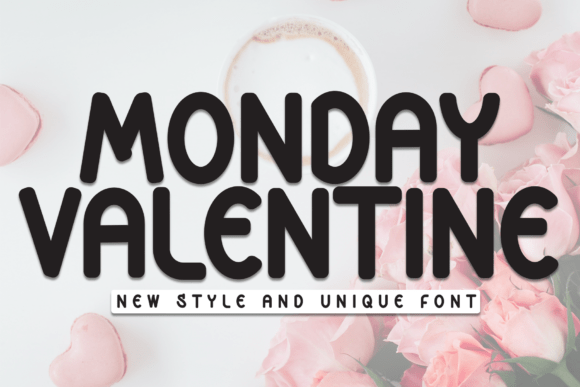 Monday Valentine