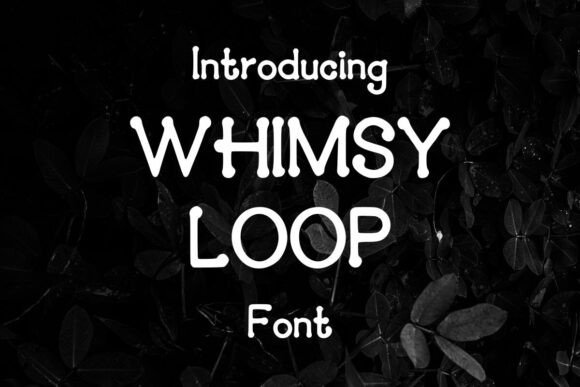 Whimsy Loop